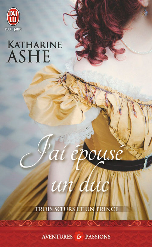 Trois soeurs et un prince (Tome 1) - J'ai épousé un duc