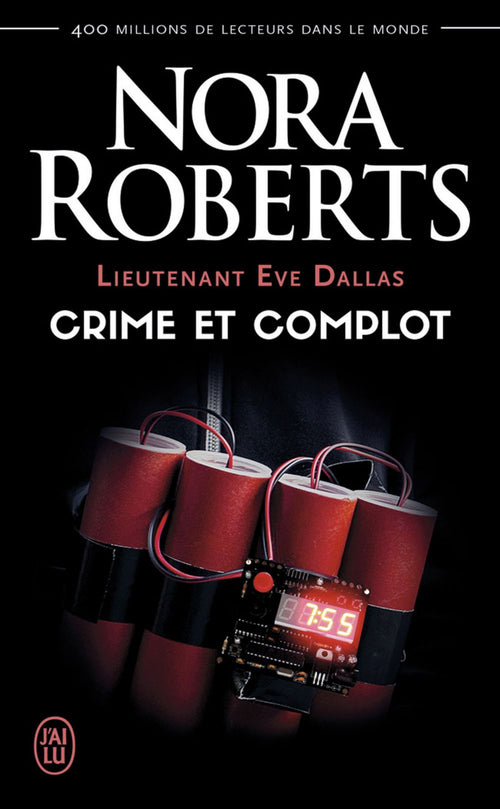 Lieutenant Eve Dallas (Tome 47) - Crime et complot