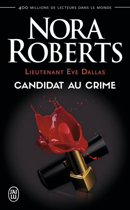 Lieutenant Eve Dallas (Tome 9) - Candidat du crime