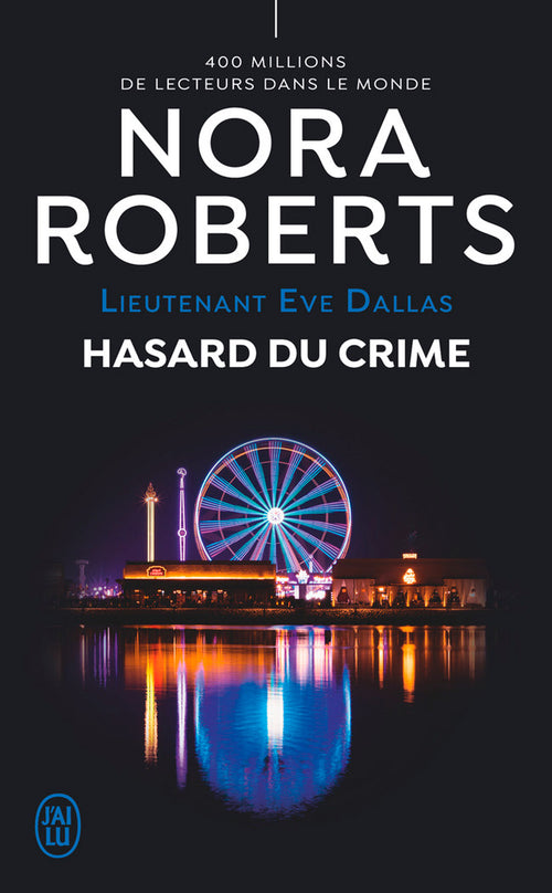 Lieutenant Eve Dallas (Tome 58) - Hasard du crime