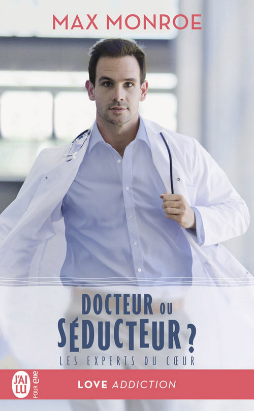 Les experts du coeur (Tome 1) - Docteur ou séducteur ?