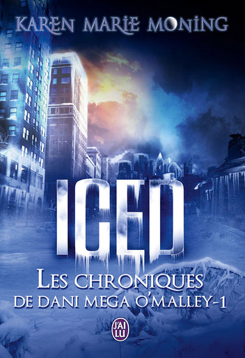 Les chroniques de Dani Mega OMalley (Tome 1) - Iced