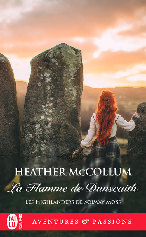 Les Highlanders de Solway Moss (Tome 1) - La Flamme de Dunscaith