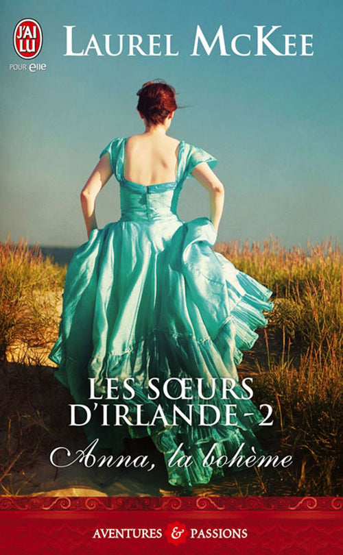 Les sœurs d'Irlande (Tome 2) - Anna, la bohème