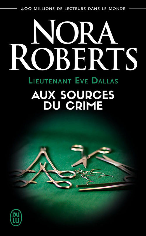 Lieutenant Eve Dallas (Tome 21) - Aux sources du crime