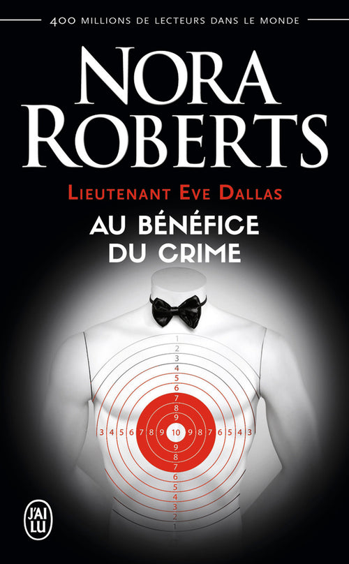 Lieutenant Eve Dallas (Tome 3) - Au bénéfice du crime