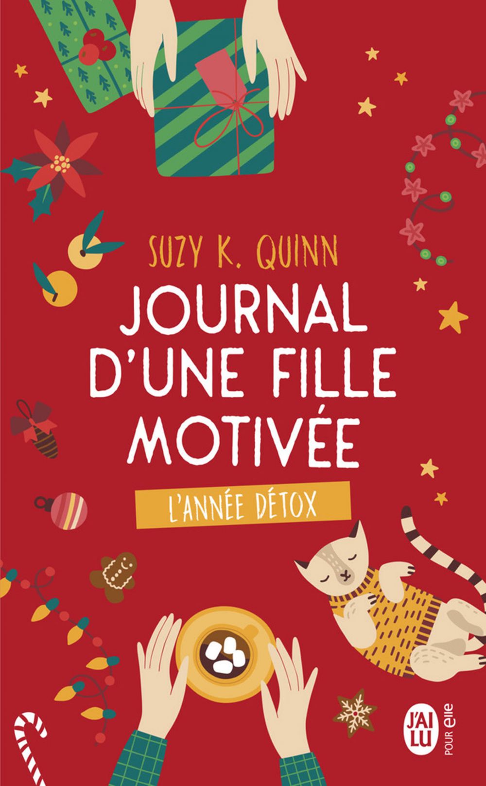 Journal dune fille motivée. Lannée détox