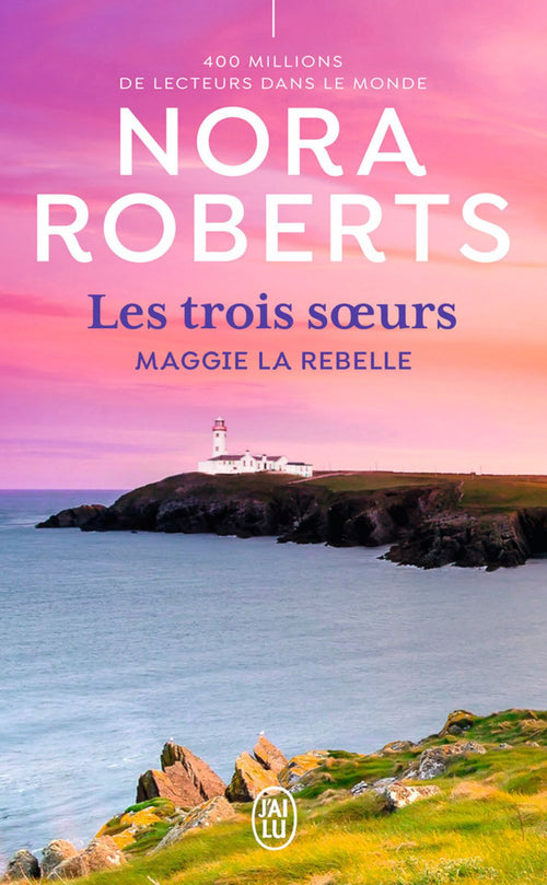 Les trois soeurs (Tome 1) - Maggie la rebelle