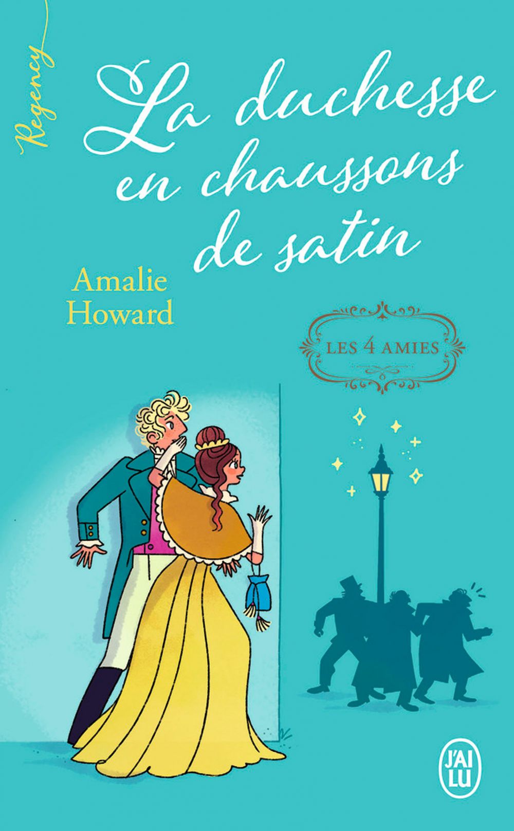 Les quatre amies (Tome 1) - La duchesse en chaussons de satin