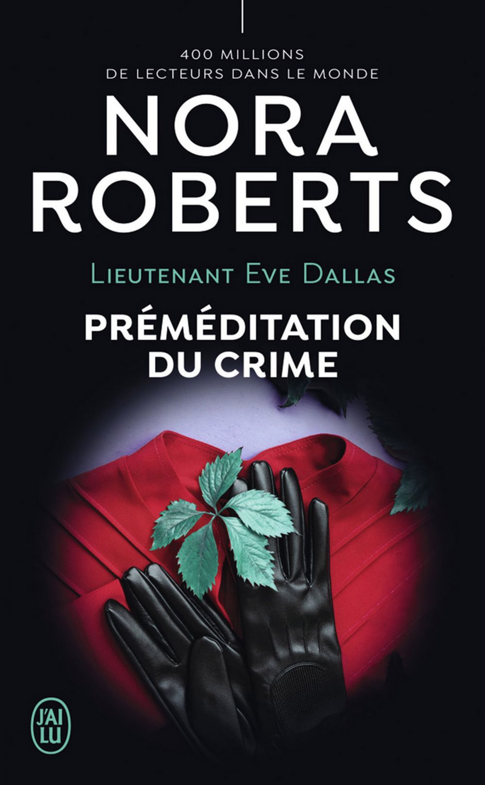 Lieutenant Eve Dallas (Tome 36) - Préméditation du crime