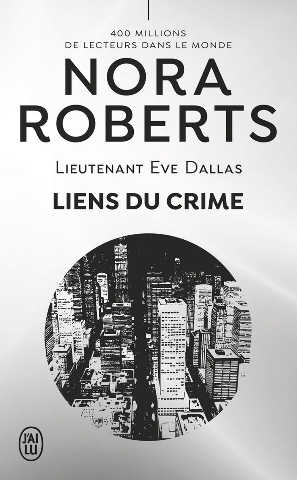 Lieutenant Eve Dallas (Tome 60) - Liens du crime