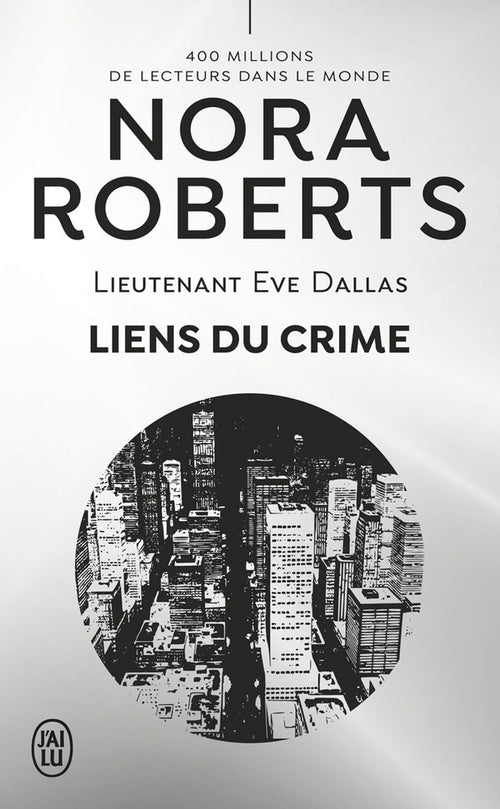 Lieutenant Eve Dallas (Tome 60) - Liens du crime