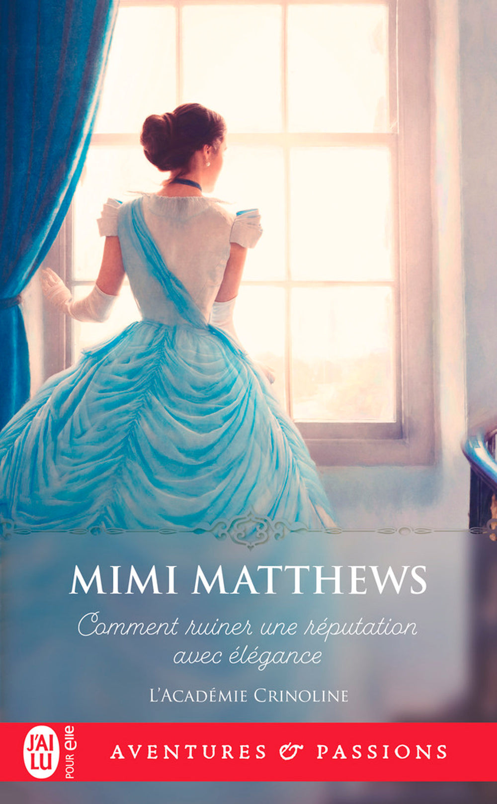 L'Académie Crinoline (Tome 1) - Comment ruiner une réputation avec élégance