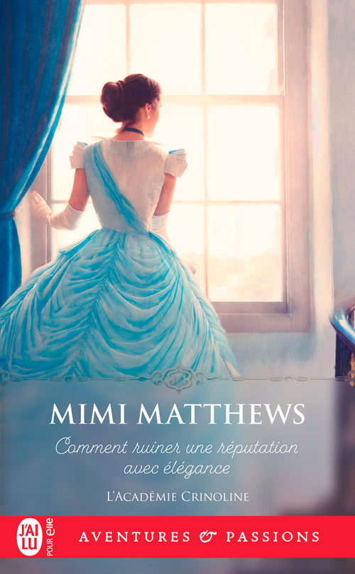 L'Académie Crinoline (Tome 1) - Comment ruiner une réputation avec élégance
