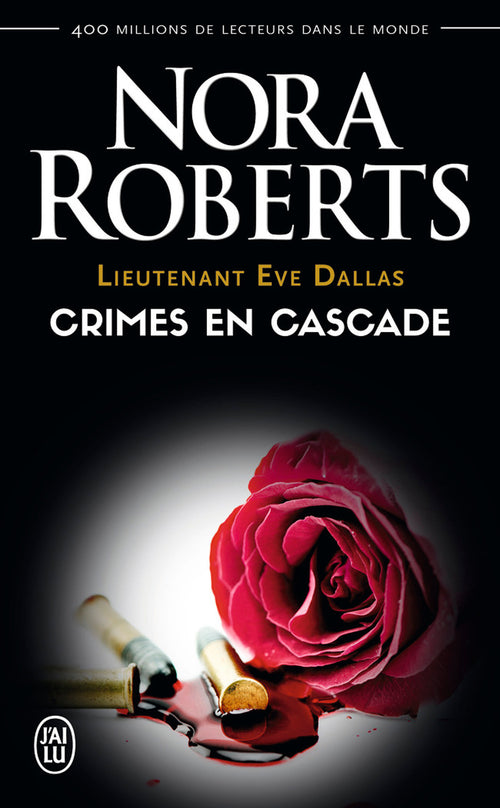 Lieutenant Eve Dallas (Tome 4) - Crimes en cascade